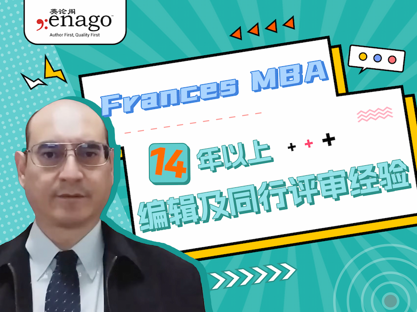 [编辑来了] Frances | 14年以上期刊编辑及同行评审经验 | 英论阁Enago | Meet our Expert Editors